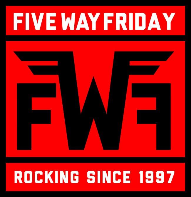 Five Way Friday — rocking since 1997